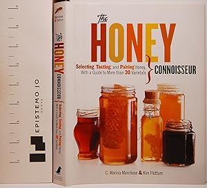 Seller image for The Honey Connoisseur: Selecting, Tasting, and Pairing Honey, With a Guide to More Than 30 Varietals for sale by Epistemo Jo Books