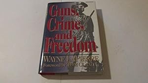 Imagen del vendedor de Guns, Crime, and Freedom a la venta por Reliant Bookstore