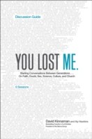 Seller image for You Lost Me Discussion Guide: Starting Conversations Between Generations.On Faith, Doubt, Sex, Science, Culture, and Church for sale by Giant Giant