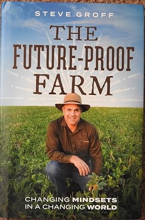 The Future-Proof Farm : Changing Mindsets in a Changing World