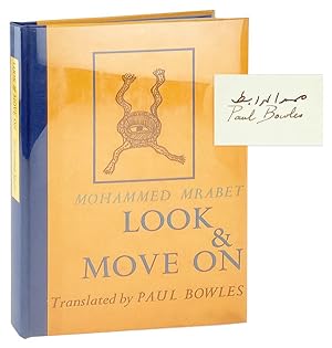 Look & Move On, Taped and Translated from the Moghrebi [Limited Edition, Signed by Mrabet and Bow...