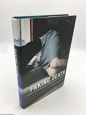 Immagine del venditore per Faking Death: Canadian Art Photography and the Canadian Imagination venduto da 84 Charing Cross Road Books, IOBA
