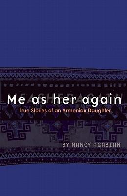 Seller image for Me as Her Again: True Stories of an Armenian Daughter for sale by moluna