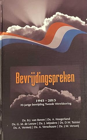 Image du vendeur pour Bevrijdingspreken. 1945-2015 70-jarige bevrijding Tweede Wereldoorlog (Themapreken 3) mis en vente par Antiquariaat Schot