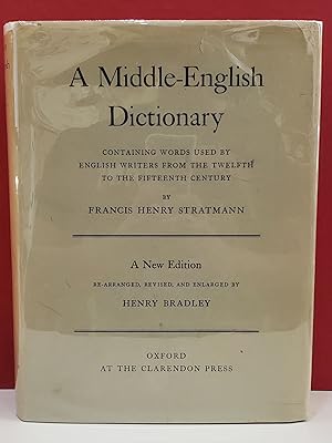 Seller image for A Middle-English Dictionary: Containing Words Used By English Writers From The Twelfth to The Fifteenth Century A New Edition for sale by Moe's Books