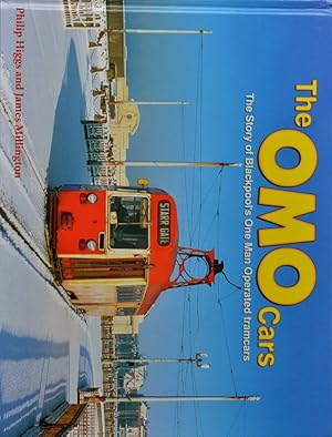 The OMO Cars: The Story of Blackpool's One Man Operated Tramcars