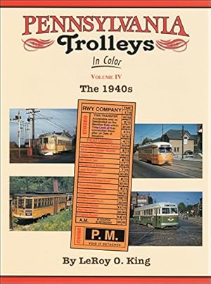 Bild des Verkufers fr Pennsylvania Trolleys in Color Volume IV : The 1940s zum Verkauf von Martin Bott Bookdealers Ltd