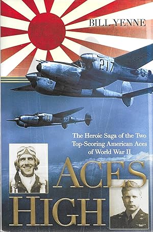 Image du vendeur pour Aces High: The Heroic Saga of the Two Top-Scoring American Aces of World War II mis en vente par GLENN DAVID BOOKS