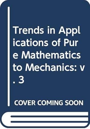 Seller image for Trends in Applications of Pure Mathematics to Mechanics (Monographs and Studies in Mathematics) for sale by -OnTimeBooks-