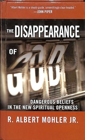 Bild des Verkufers fr The Disappearance of God: Dangerous Beliefs in the New Spiritual Openness zum Verkauf von Reliant Bookstore