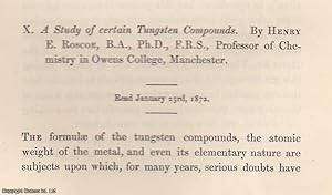 Seller image for A Study of certain Tungsten Compounds. An original article from the Memoirs of the Literary and Philosophical Society of Manchester, 1876. for sale by Cosmo Books