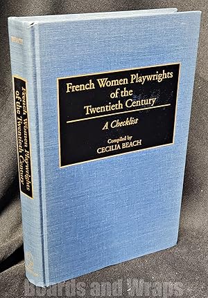 French Women Playwrights of the Twentieth Century A Checklist