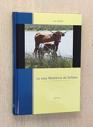 Seller image for LA VACA MOSTRENCA DE DOÑANA for sale by MINTAKA Libros