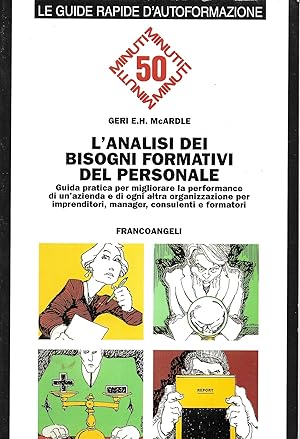 Immagine del venditore per L'analisi dei bisogni formativi del personale. Guida pratica per migliorare la performance di un'azienda e di ogni altra organizzazione. venduto da MULTI BOOK