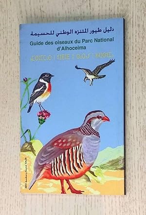 GUIDE DES OISEAUX DU PARC NATIONAL D'ALHOCEIMA. GUIA DE LAS AVES DEL PARQUE NACIONAL DE ALHUCEMAS.