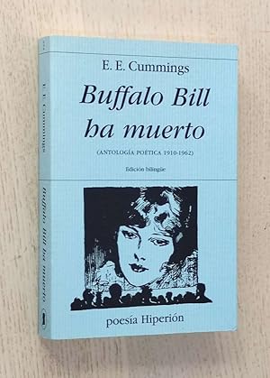 BUFFALO BILL HA MUERTO (Antología poética 1910-1952) Edición Bilingüe