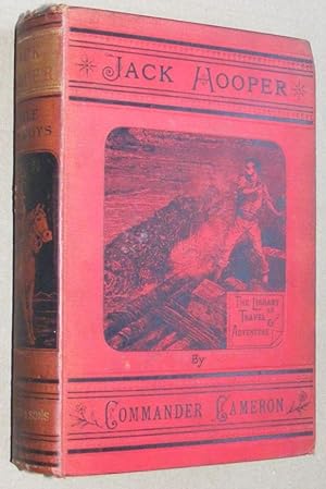 Immagine del venditore per Jack Hooper : his adventures at sea and in South Africa (The Library of Travel & Adventure) venduto da Nigel Smith Books