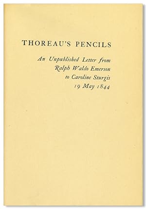 THOREAU'S PENCILS AN UNPUBLISHED LETTER FROM RALPH WALDO EMERSON TO CAROLINE STURGIS 19 MAY 1844 ...