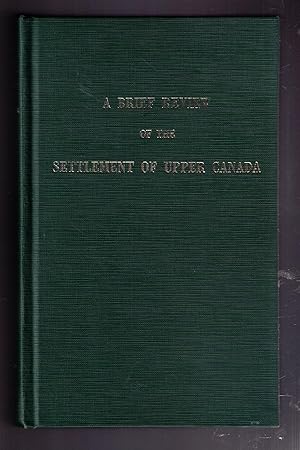 Seller image for A Brief Review of the Settlement of Upper Canada for sale by CARDINAL BOOKS  ~~  ABAC/ILAB