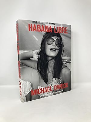 Seller image for Michael Dweck: Habana Libre for sale by Southampton Books