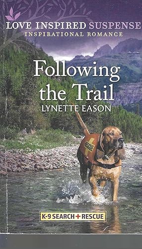 Following the Trail (K-9 Search and Rescue, 5)