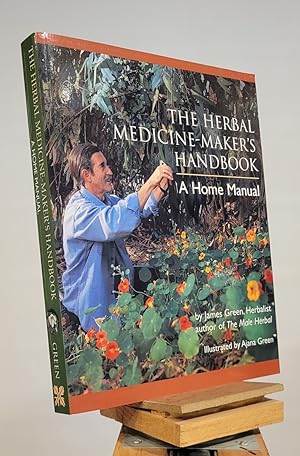 Image du vendeur pour The Herbal Medicine Maker's Handbook: A Home Manual mis en vente par Henniker Book Farm and Gifts