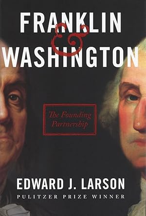 Franklin & Washington: The Founding Partnership