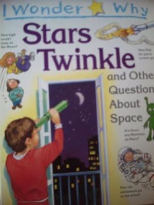 Bild des Verkufers fr I Wonder Why Stars Twinkle and Other Questions About Space (I wonder why series) zum Verkauf von WeBuyBooks