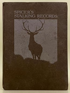 Image du vendeur pour Spicer's Stalking Records, season 1912 mis en vente par Leakey's Bookshop Ltd.