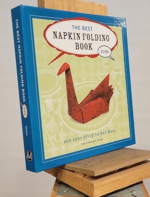 Imagen del vendedor de Best Napkin Folding Book Ever!: Add Easy Style to Any Meal a la venta por Henniker Book Farm and Gifts
