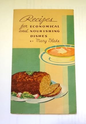 Recipes for Economical and Nourishing Dishes [made with Carnation Condensed Milk ]