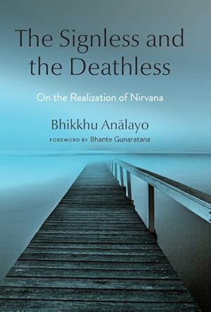 Seller image for Signless and the Deathless : On the Realization of Nirvana for sale by GreatBookPrices