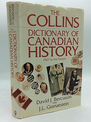 Seller image for THE COLLINS DICTIONARY OF CANADIAN HISTORY: 1867 to the Present for sale by Kubik Fine Books Ltd., ABAA