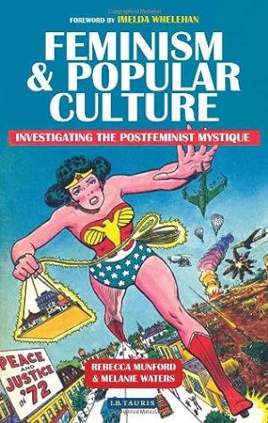Bild des Verkufers fr Feminism and Popular Culture: Investigating the Postfeminist Mystique: Explorations in Post-feminism zum Verkauf von WeBuyBooks