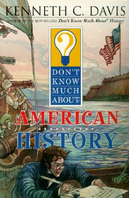 Imagen del vendedor de Don't Know Much about American History (Paperback or Softback) a la venta por BargainBookStores