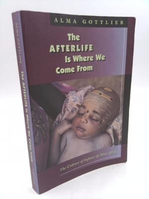 Seller image for The Afterlife Is Where We Come from for sale by ThriftBooksVintage