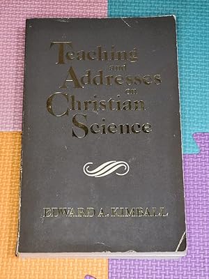 Teaching and Addresses on Christian Science
