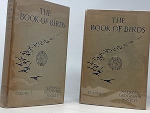 Bild des Verkufers fr THE BOOK OF BIRDS (NATIONAL GEOGRAPHIC SOCIETY: 2 VOLUMES COMPLETE) zum Verkauf von Aardvark Rare Books, ABAA