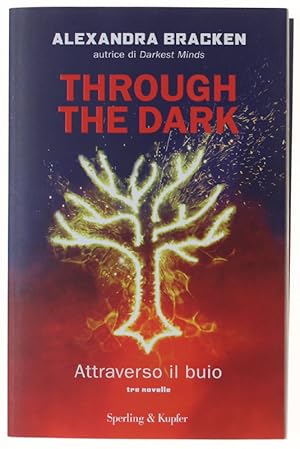 THROUGH THE DARK. ATTRAVERSO IL BUIO [1a edizione italiana - nuovo]: