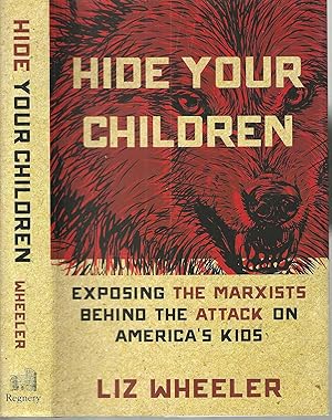 Seller image for Hide Your Children: Exposing the Marxists Behind the Attack on America's Kids for sale by Blacks Bookshop: Member of CABS 2017, IOBA, SIBA, ABA
