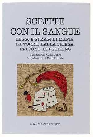 SCRITTE CON IL SANGUE. Leggi e stragi di mafia: La Torre, Dalla Chiesa, Falcone, Borsellino [prim...