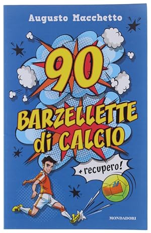 90 BARZELLETTE DI CALCIO + RECUPERO [volume nuovo]: