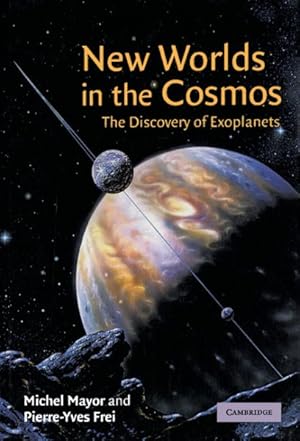 Imagen del vendedor de New Worlds in the Cosmos : The Discovery of Exoplanets a la venta por GreatBookPricesUK