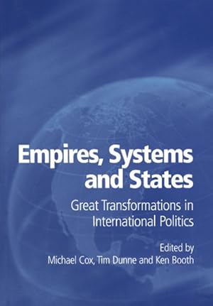 Bild des Verkufers fr Empires, Systems and States : Great Transformations in International Politics zum Verkauf von GreatBookPricesUK