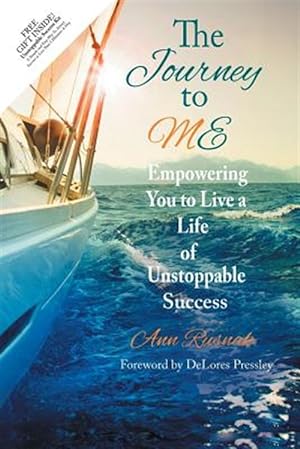 Seller image for Journey to Me : Empowering You to Live a Life of Unstoppable Success for sale by GreatBookPricesUK