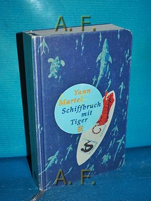 Seller image for Schiffbruch mit Tiger : Roman. Aus dem Engl. von Manfred Alli und Gabriele Kempf-Alli for sale by Antiquarische Fundgrube e.U.