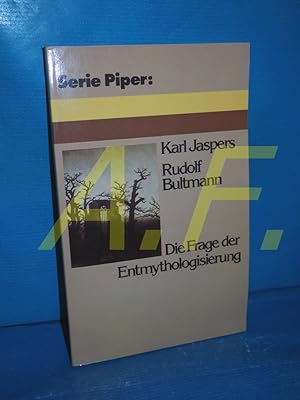 Seller image for Die Frage der Entmythologisierung Karl Jaspers , Rudolf Bultmann / Serie Piper , 207 for sale by Antiquarische Fundgrube e.U.