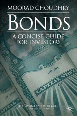 Imagen del vendedor de Bonds : A Concise Guide for Investors a la venta por GreatBookPricesUK