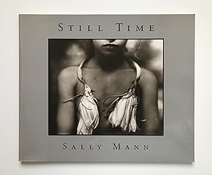 SALLY MANN, STILL TIME, (IN ENGLISCHER SPRACHE),