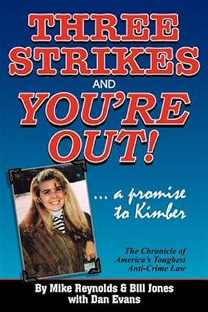 Seller image for Three Strikes and You're Out! the Chronicle of America's Toughest Anti-crime Law for sale by GreatBookPricesUK